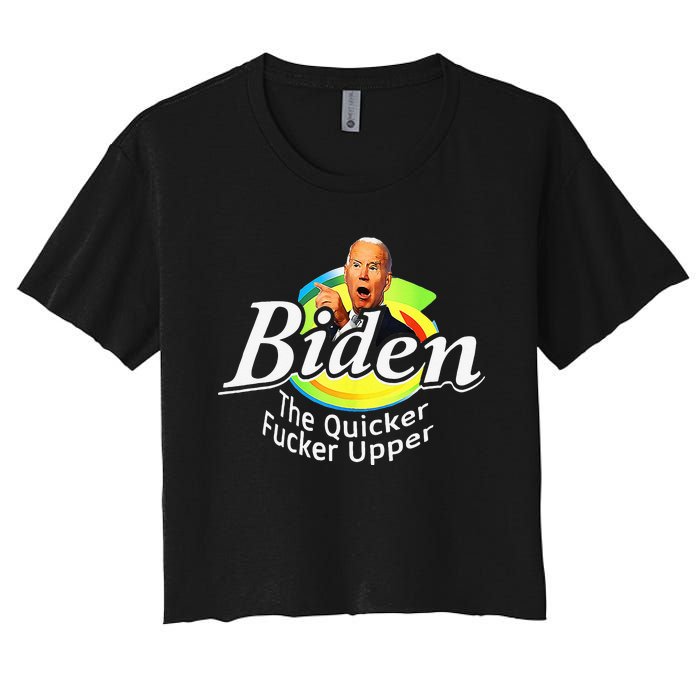 Funny Biden The Quicker F'er Upper Women's Crop Top Tee