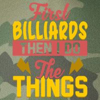 First Billiards Then I Do Thing Billiards Dad Gift For Father's Day Legacy Tie Dye Trucker Hat
