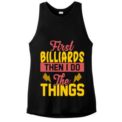 First Billiards Then I Do Thing Billiards Dad Gift For Father's Day Ladies PosiCharge Tri-Blend Wicking Tank