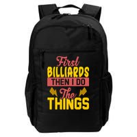 First Billiards Then I Do Thing Billiards Dad Gift For Father's Day Backpack