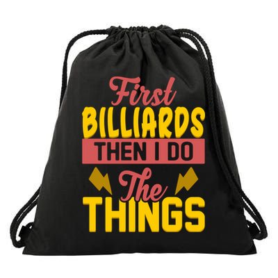 First Billiards Then I Do Thing Billiards Dad Gift For Father's Day Drawstring Bag