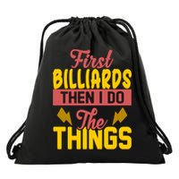 First Billiards Then I Do Thing Billiards Dad Gift For Father's Day Drawstring Bag