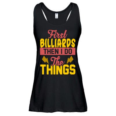 First Billiards Then I Do Thing Billiards Dad Gift For Father's Day Ladies Essential Flowy Tank