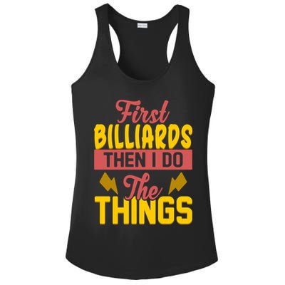 First Billiards Then I Do Thing Billiards Dad Gift For Father's Day Ladies PosiCharge Competitor Racerback Tank