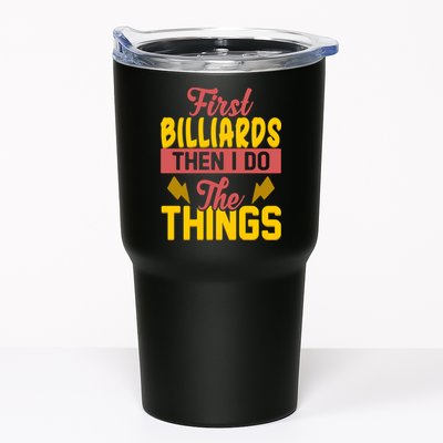 First Billiards Then I Do Thing Billiards Dad Gift For Father's Day Tumbler