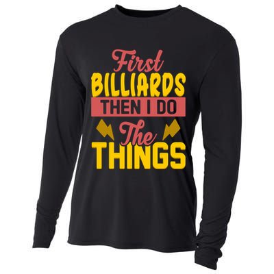 First Billiards Then I Do Thing Billiards Dad Gift For Father's Day Cooling Performance Long Sleeve Crew