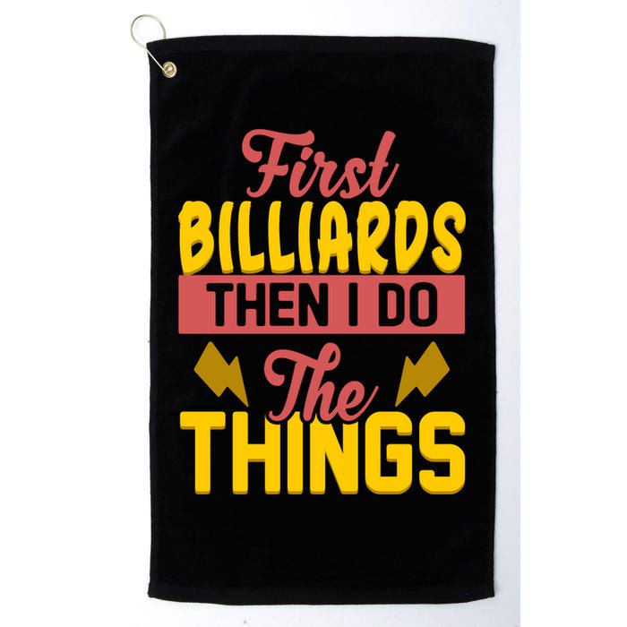 First Billiards Then I Do Thing Billiards Dad Gift For Father's Day Golf Towel