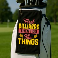First Billiards Then I Do Thing Billiards Dad Gift For Father's Day Golf Towel