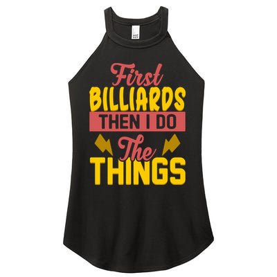 First Billiards Then I Do Thing Billiards Dad Gift For Father's Day Women's Perfect Tri Rocker Tank