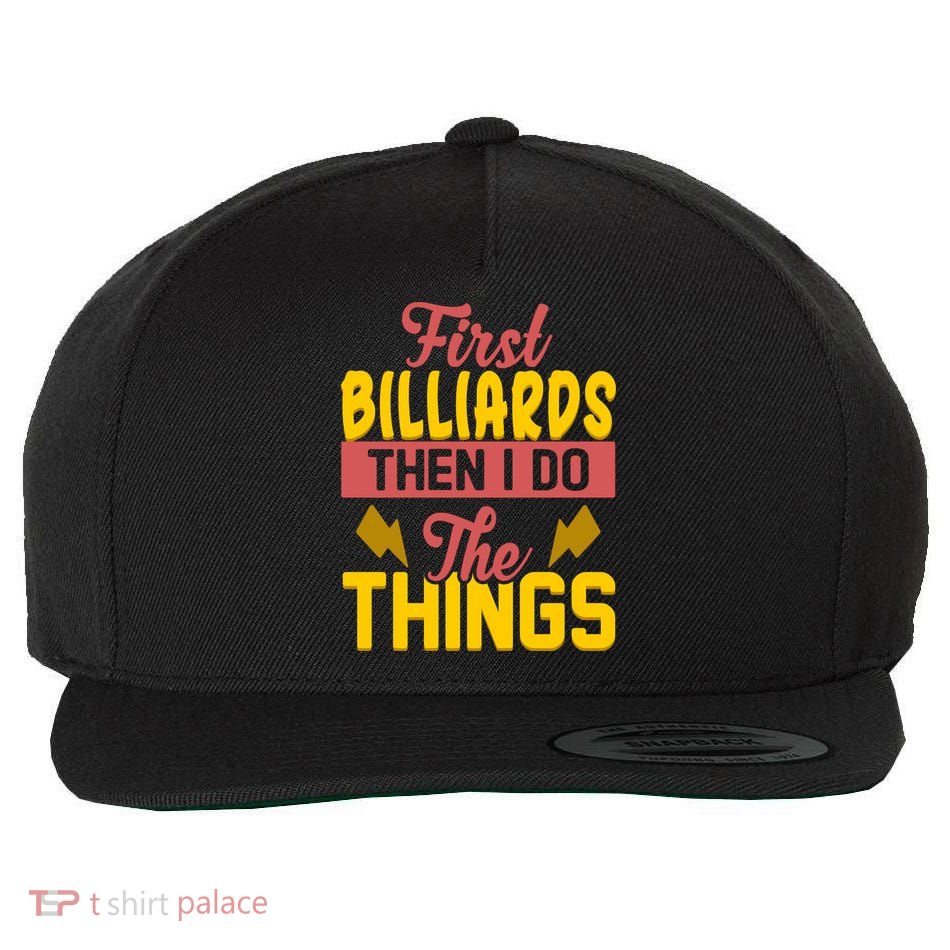 First Billiards Then I Do Thing Billiards Dad Gift For Father's Day Wool Snapback Cap