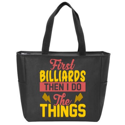 First Billiards Then I Do Thing Billiards Dad Gift For Father's Day Zip Tote Bag