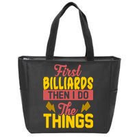 First Billiards Then I Do Thing Billiards Dad Gift For Father's Day Zip Tote Bag