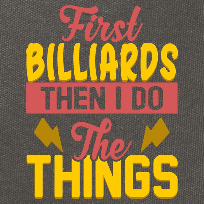 First Billiards Then I Do Thing Billiards Dad Gift For Father's Day Cotton Canvas Backpack