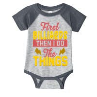 First Billiards Then I Do Thing Billiards Dad Gift For Father's Day Infant Baby Jersey Bodysuit