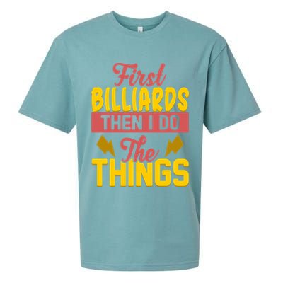 First Billiards Then I Do Thing Billiards Dad Gift For Father's Day Sueded Cloud Jersey T-Shirt
