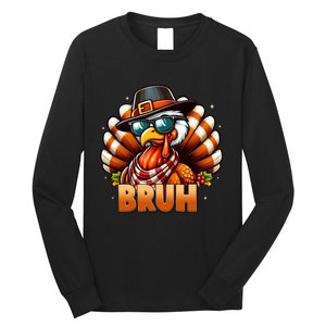 Funny Bruh Turkey Pilgrim Hat Thanksgiving Long Sleeve Shirt