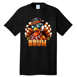 Funny Bruh Turkey Pilgrim Hat Thanksgiving Tall T-Shirt