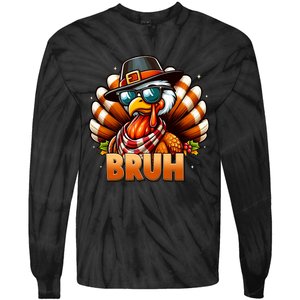 Funny Bruh Turkey Pilgrim Hat Thanksgiving Tie-Dye Long Sleeve Shirt