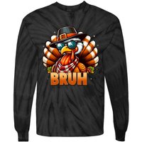 Funny Bruh Turkey Pilgrim Hat Thanksgiving Tie-Dye Long Sleeve Shirt