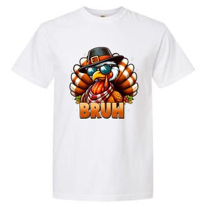 Funny Bruh Turkey Pilgrim Hat Thanksgiving Garment-Dyed Heavyweight T-Shirt