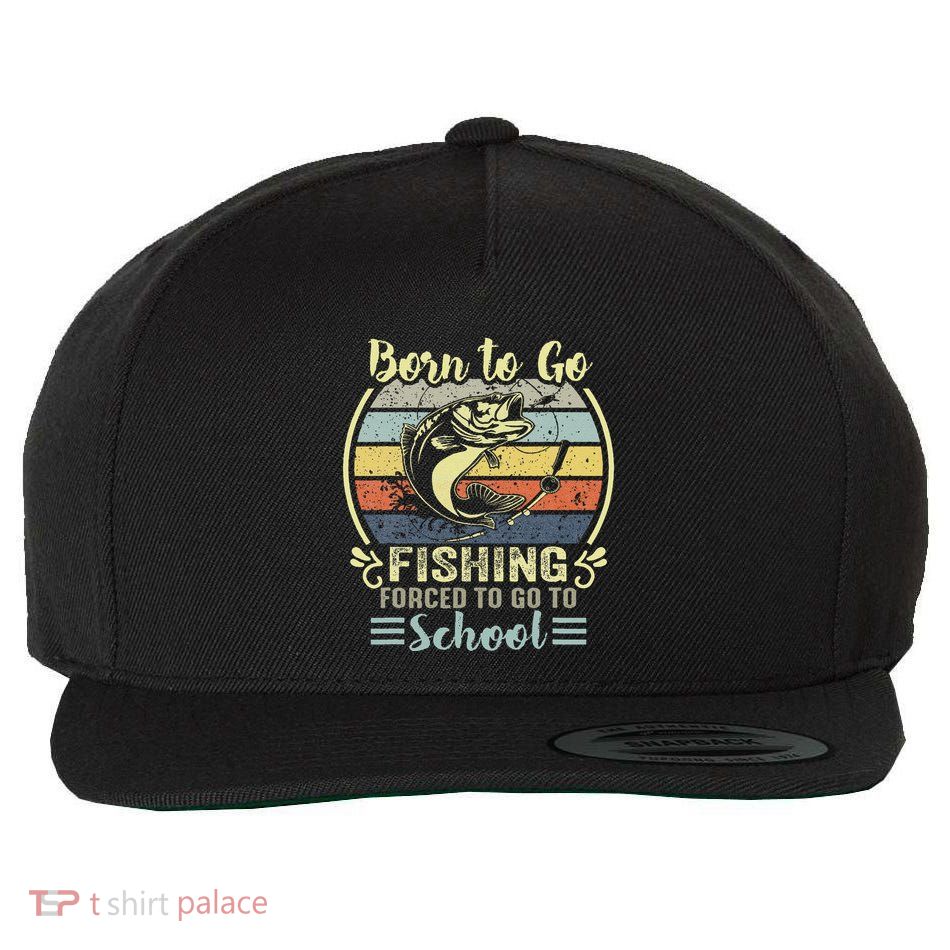 Funny Born To Go Fishing Bass Fish Fisherman Wool Snapback Cap