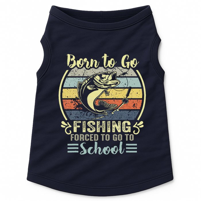 Funny Born To Go Fishing Bass Fish Fisherman Doggie Tank