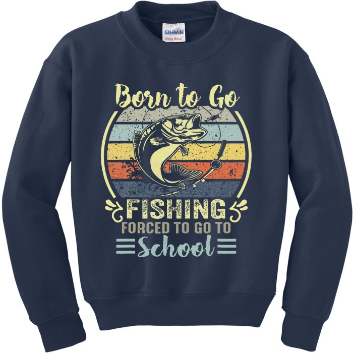 Funny Born To Go Fishing Bass Fish Fisherman Kids Sweatshirt