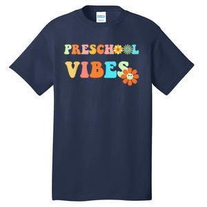 Funny Back To School Preschool Vibes First Day Of School Tall T-Shirt