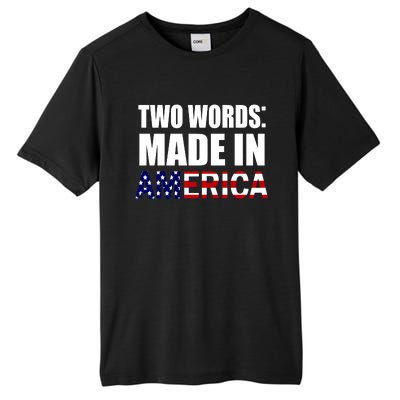 Funny Biden Two Words, Made In America Tall Fusion ChromaSoft Performance T-Shirt