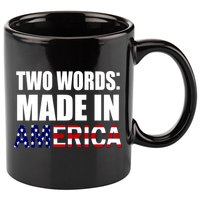 Funny Biden Two Words, Made In America 11oz C Handle Ceramic Mug