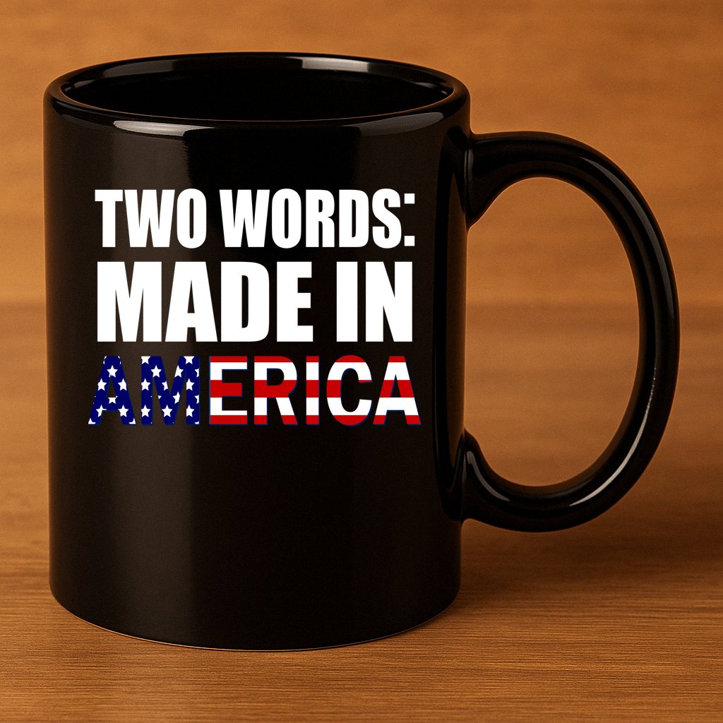 Funny Biden Two Words, Made In America 11oz C Handle Ceramic Mug