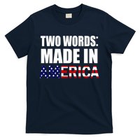 Funny Biden Two Words, Made In America T-Shirt