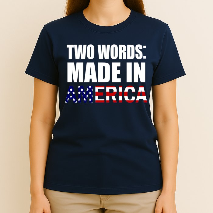 Funny Biden Two Words, Made In America T-Shirt