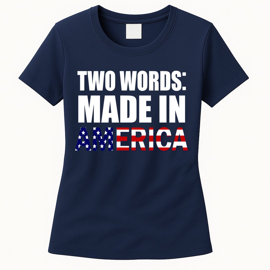 Funny Biden Two Words, Made In America Womens T-Shirt