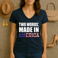 Funny Biden Two Words, Made In America Women's V-Neck T-Shirt