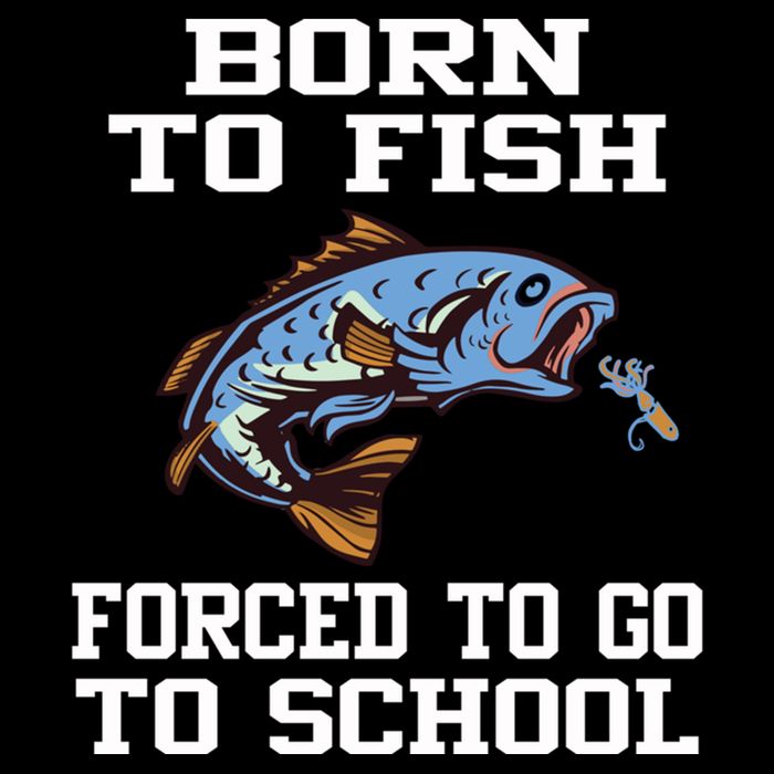 Funny Born To Fish Forced To Go To School Fishing Gift Bucket Hat