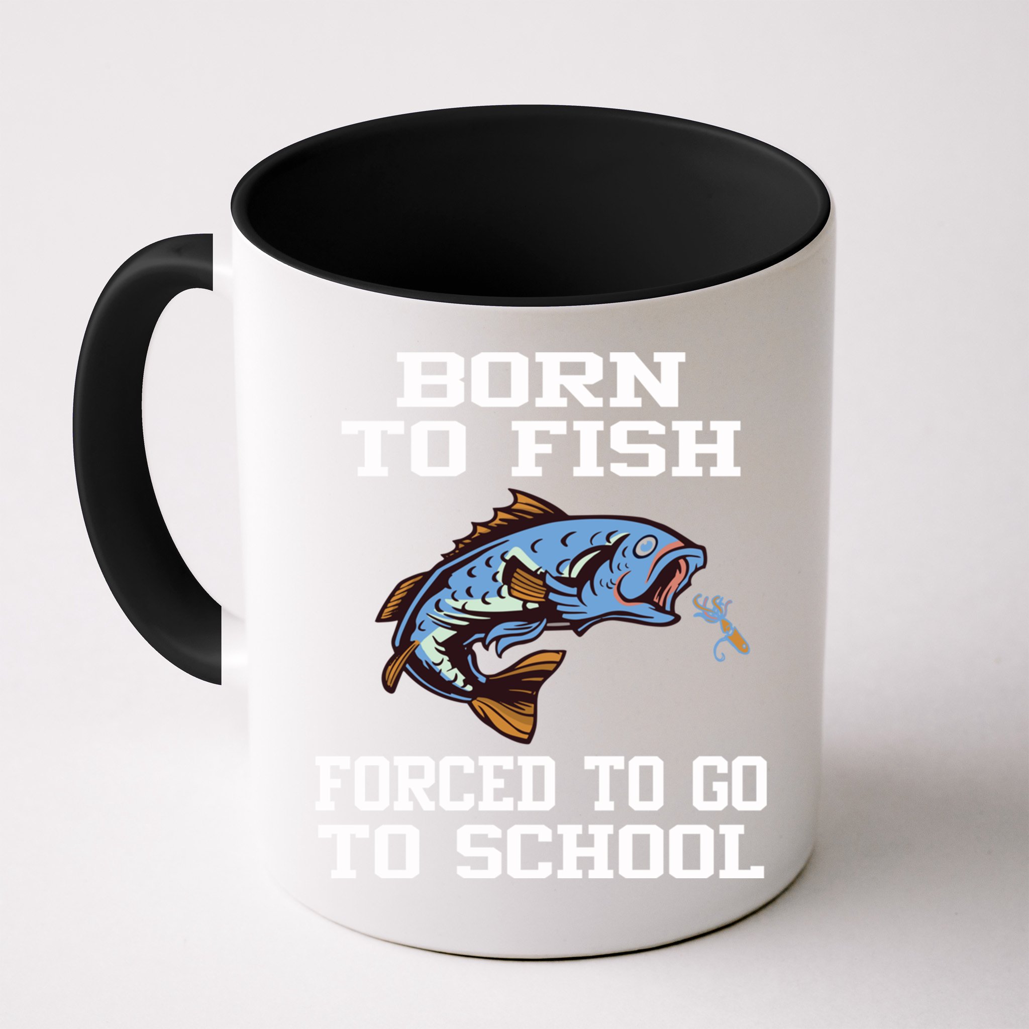 Funny Born To Fish Forced To Go To School Fishing Gift Mug