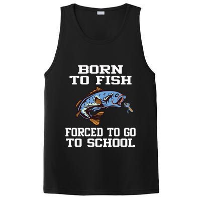 Funny Born To Fish Forced To Go To School Fishing Gift PosiCharge Competitor Tank