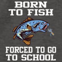 Funny Born To Fish Forced To Go To School Fishing Gift Vector Backpack