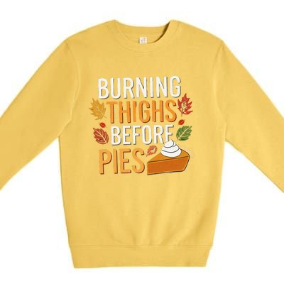 Funny Burning Thighs Before Pies Thanksgiving Family 2024 Premium Crewneck Sweatshirt