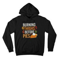 Funny Burning Thighs Before Pies Thanksgiving Family 2024 Hoodie