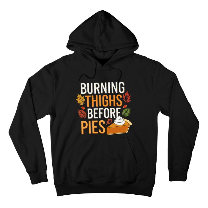 Funny Burning Thighs Before Pies Thanksgiving Family 2024 Hoodie