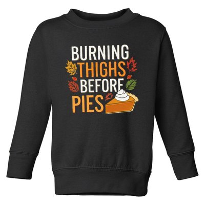 Funny Burning Thighs Before Pies Thanksgiving Family 2024 Toddler Sweatshirt