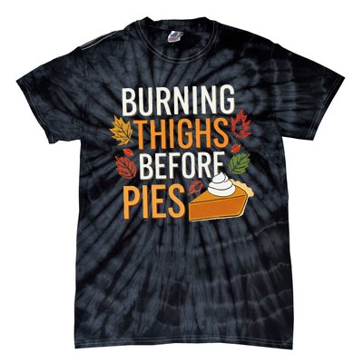 Funny Burning Thighs Before Pies Thanksgiving Family 2024 Tie-Dye T-Shirt