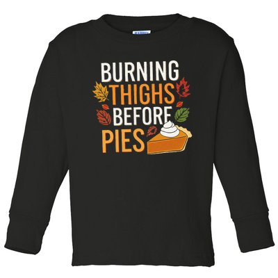 Funny Burning Thighs Before Pies Thanksgiving Family 2024 Toddler Long Sleeve Shirt