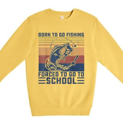 Funny Born To Fishing Forced To Go To School Meme Fishing Fisherman Fish Trout Premium Crewneck Sweatshirt