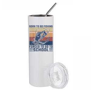 Funny Born To Fishing Forced To Go To School Meme Fishing Fisherman Fish Trout Stainless Steel Tumbler