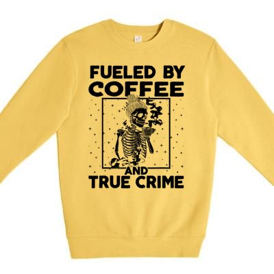 Fueled By True Crime And Coffee Premium Crewneck Sweatshirt