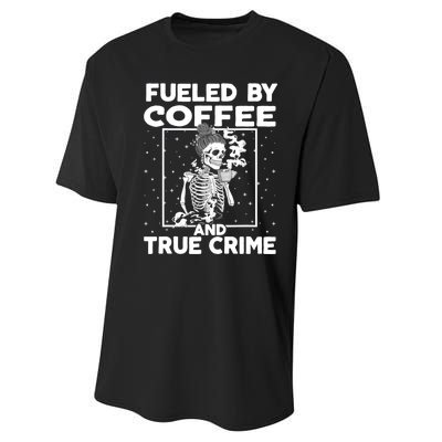 Fueled By True Crime And Coffee Performance Sprint T-Shirt