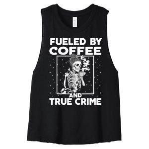 Fueled By True Crime And Coffee Women's Racerback Cropped Tank